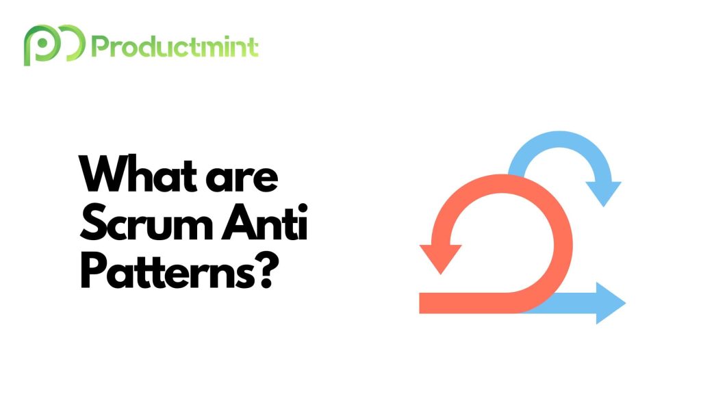 What Are Scrum Anti Patterns? Definition & Examples