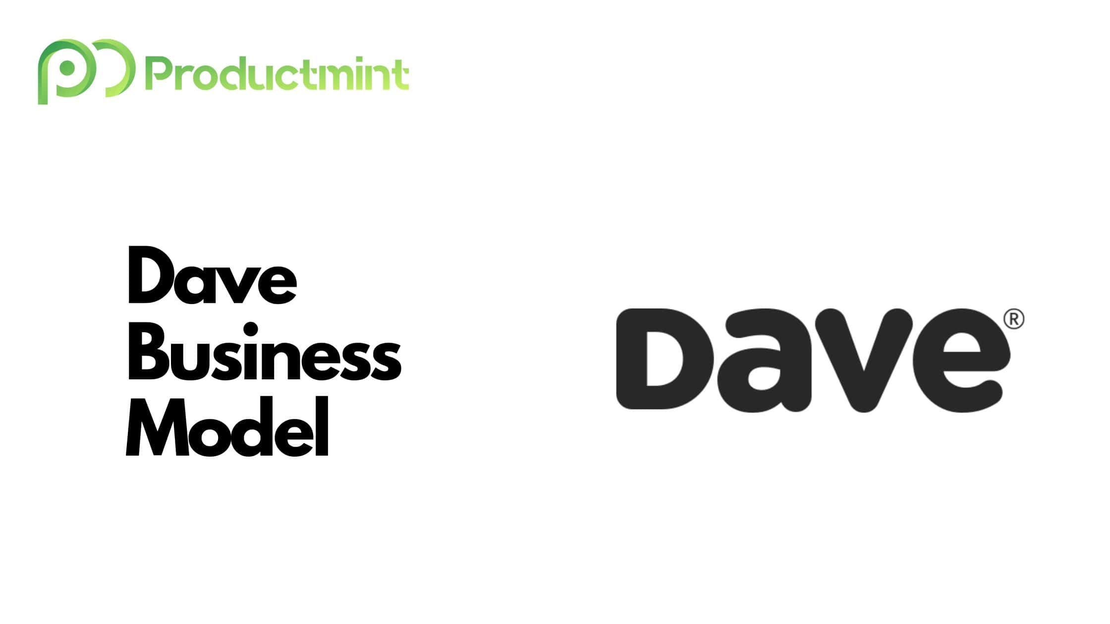 Dave Business Model