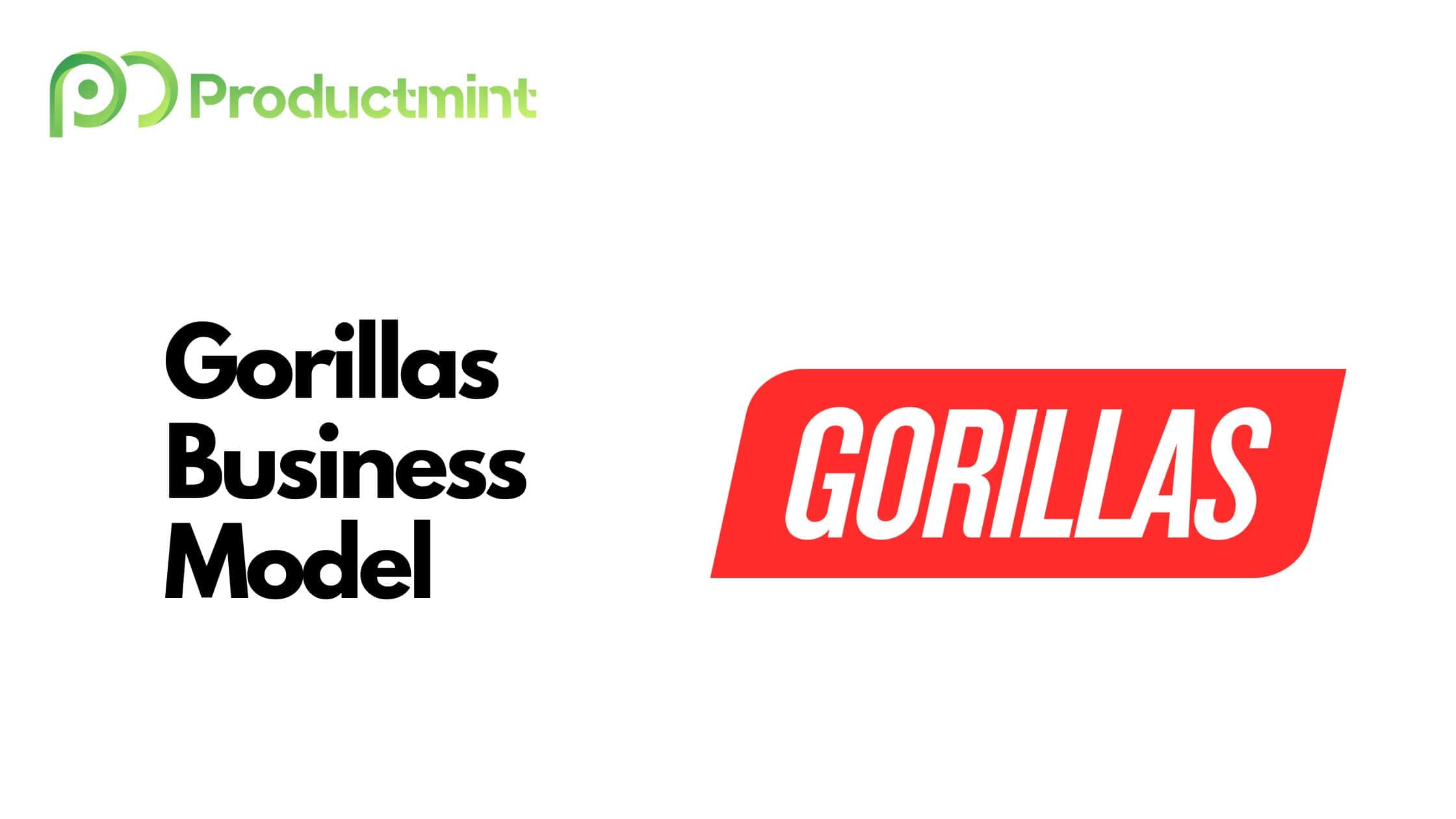 The Gorillas Business Model – How Does Gorillas Make Money?