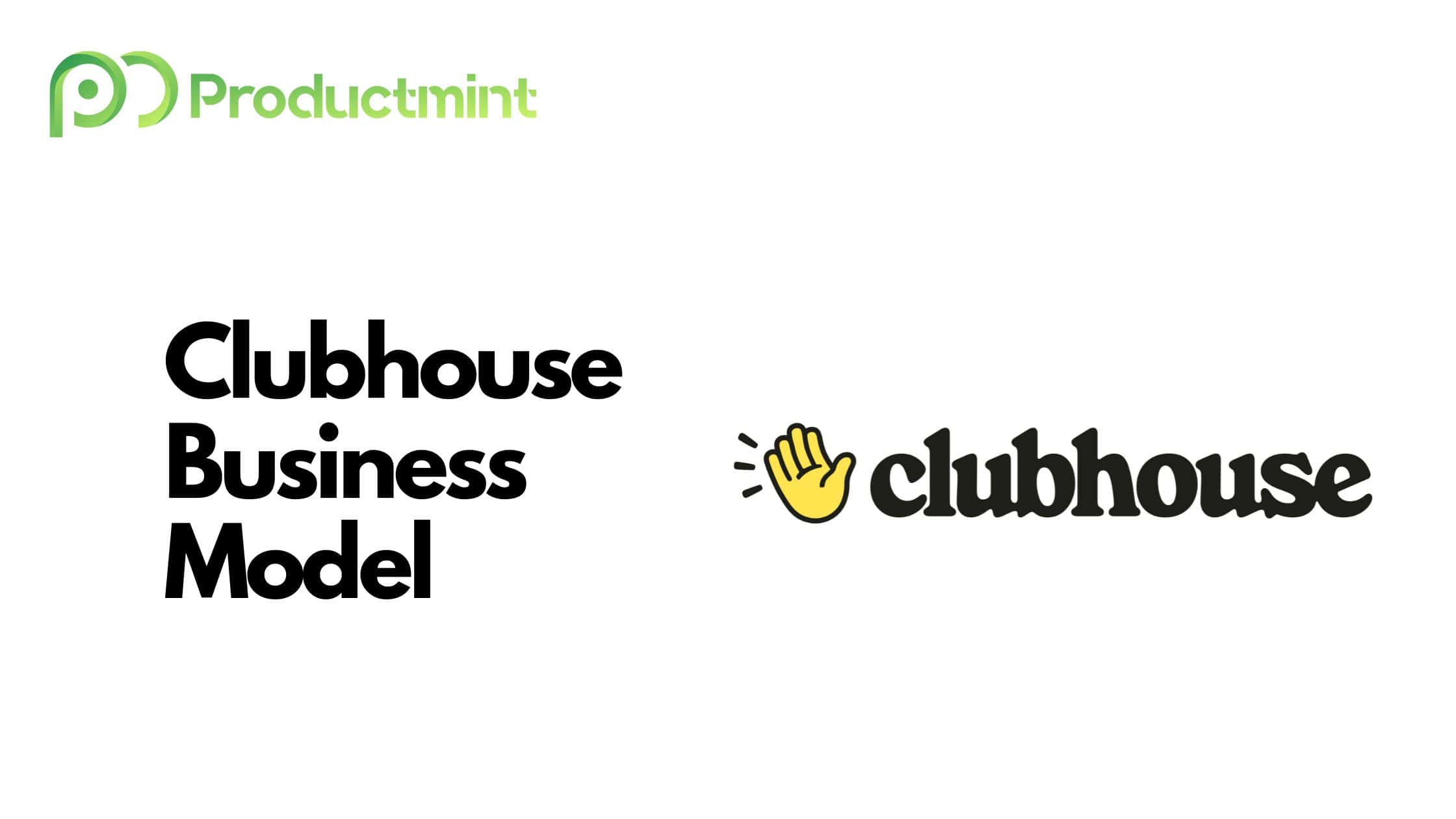 Clubhouse Business Model