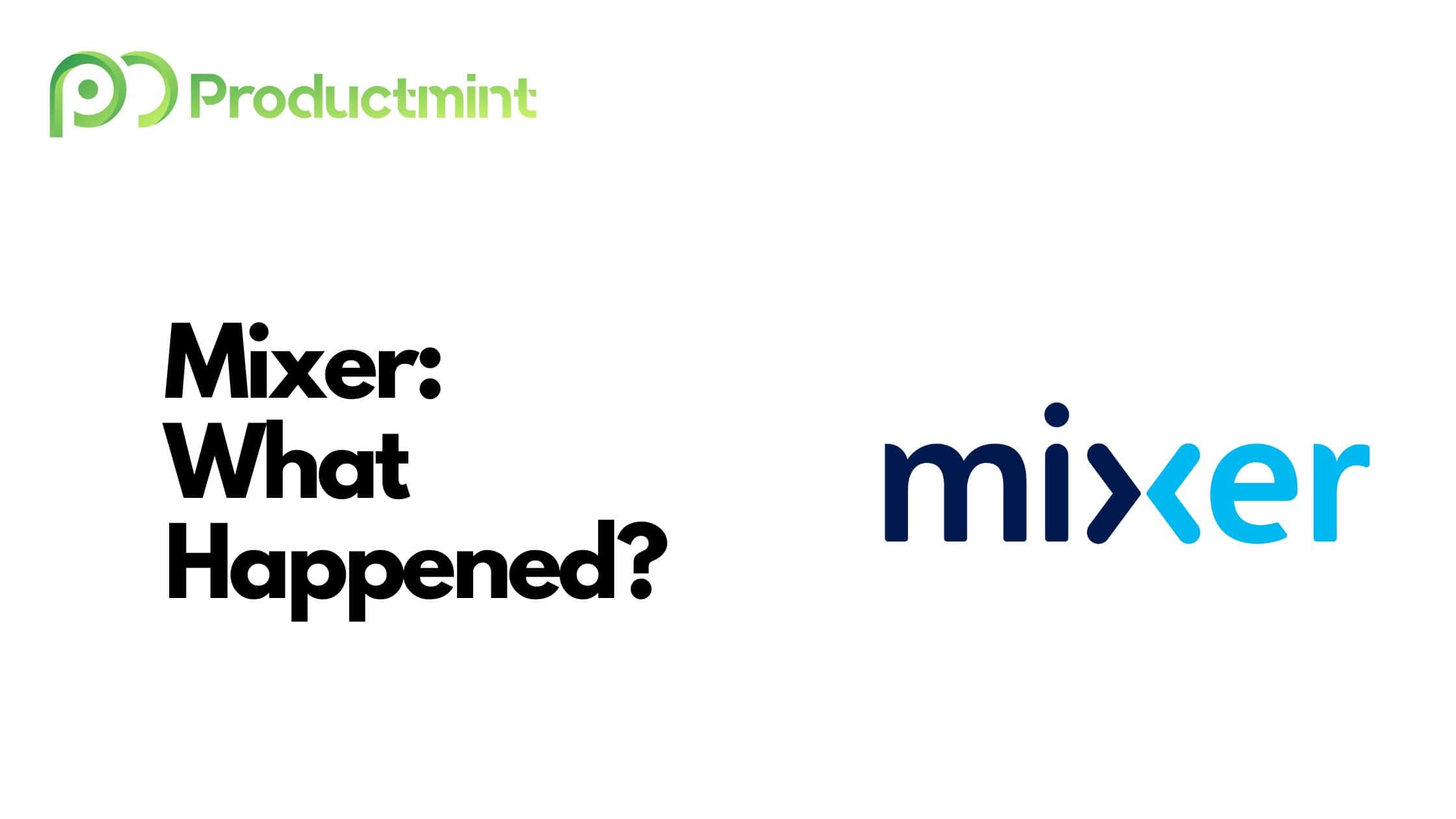 Mixer What Happened
