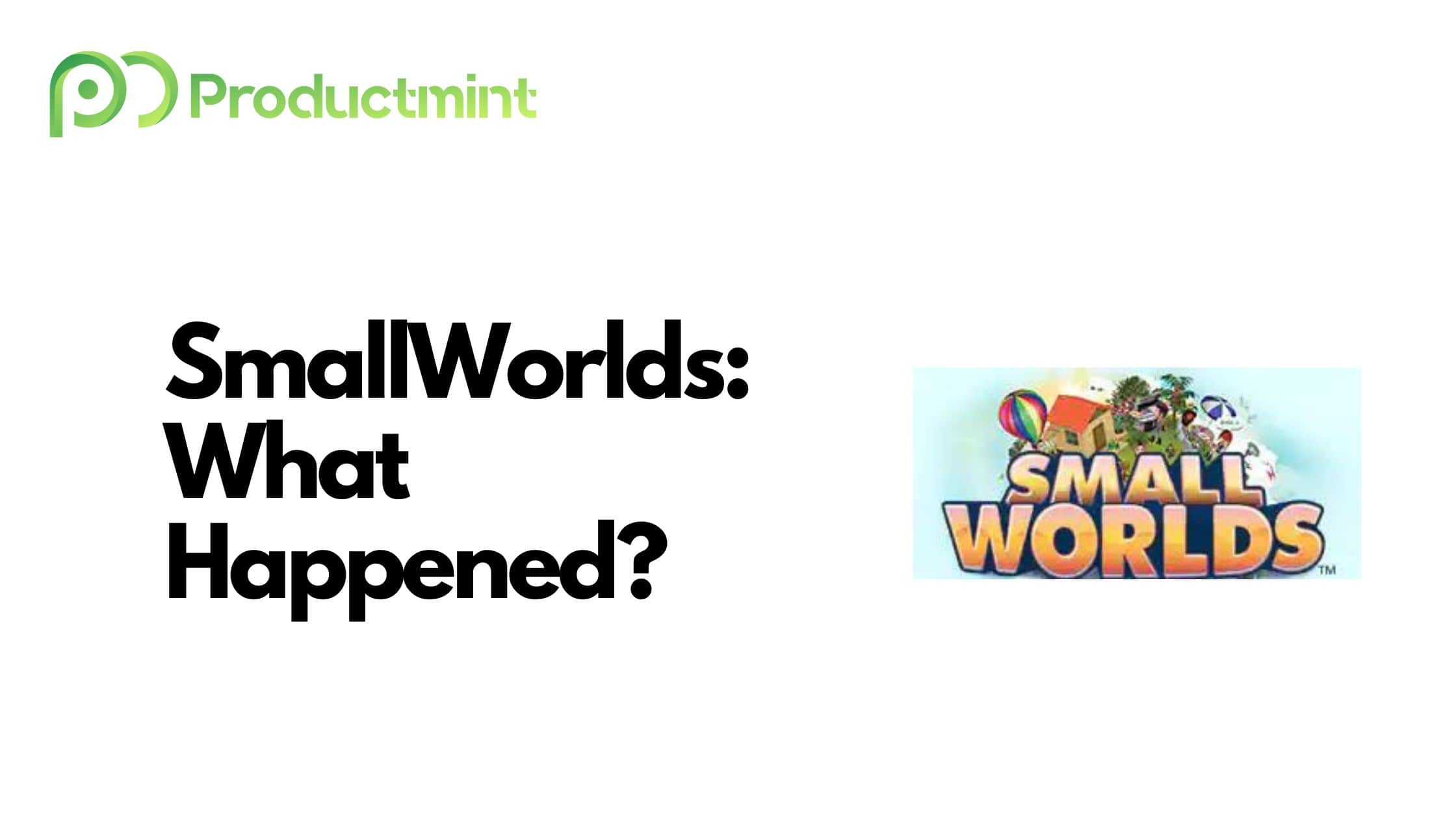 SmallWorlds What Happened