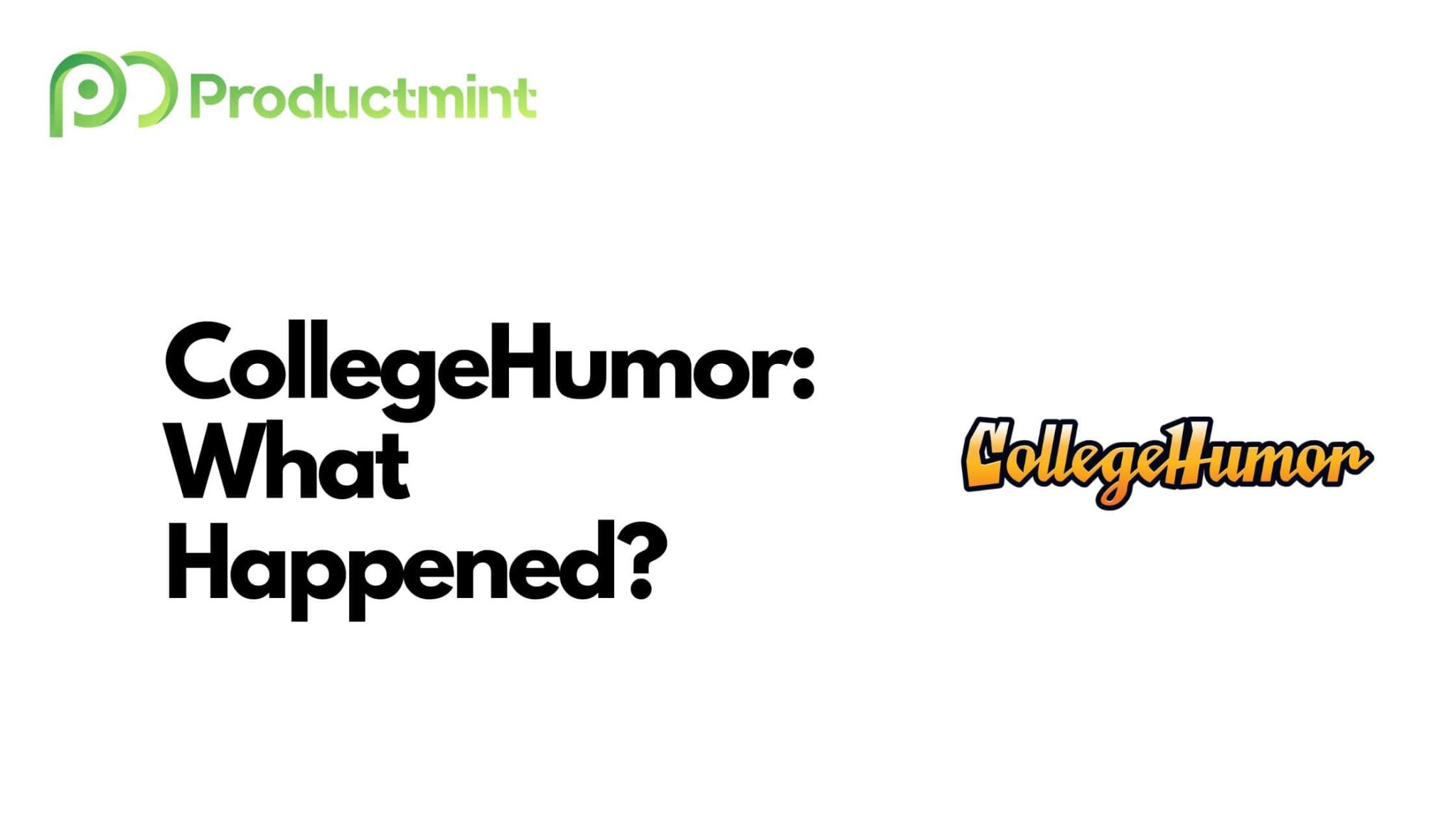 Once Beloved By Many What Happened To CollegeHumor?