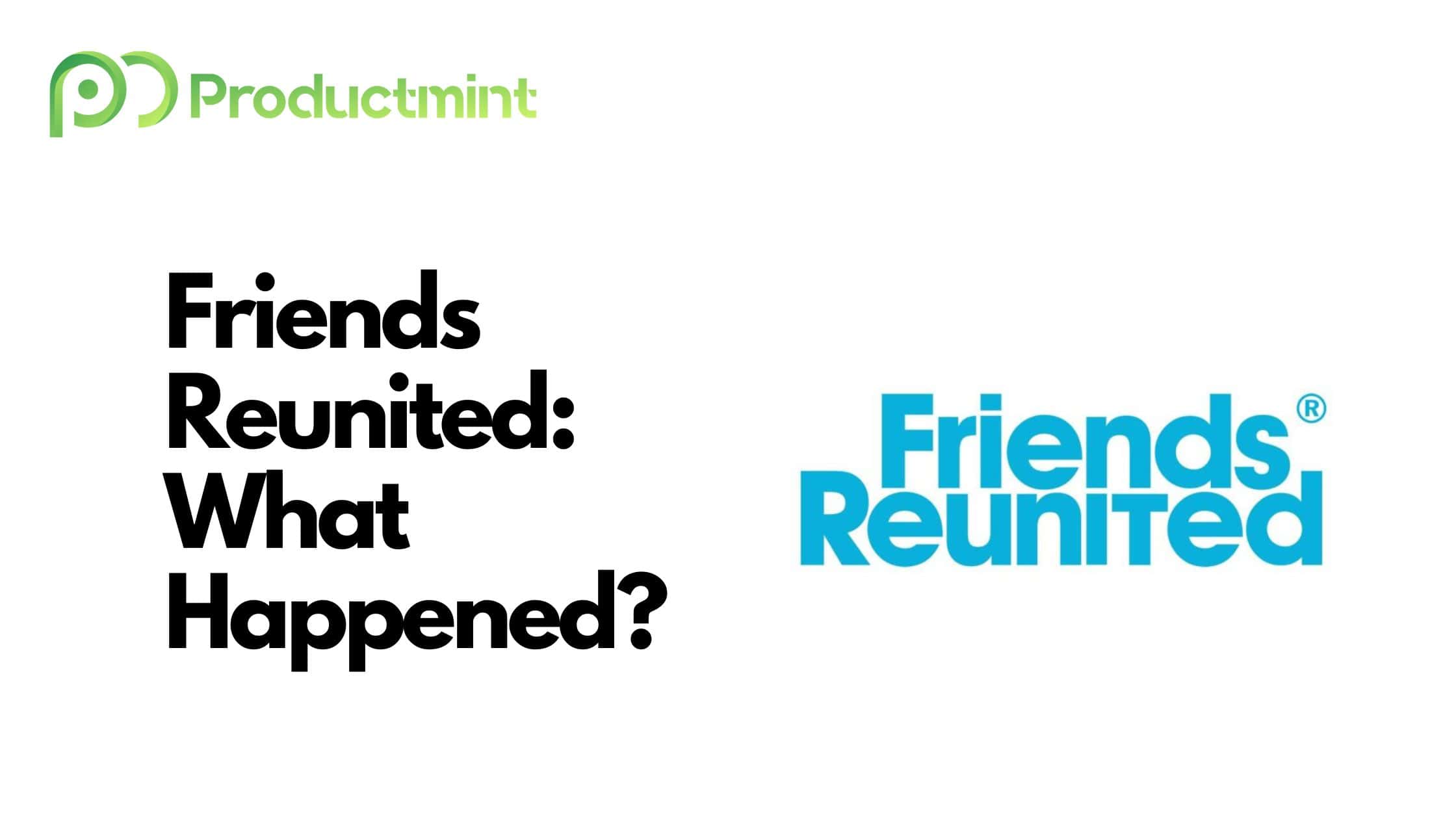 Friends Reunited What Happened