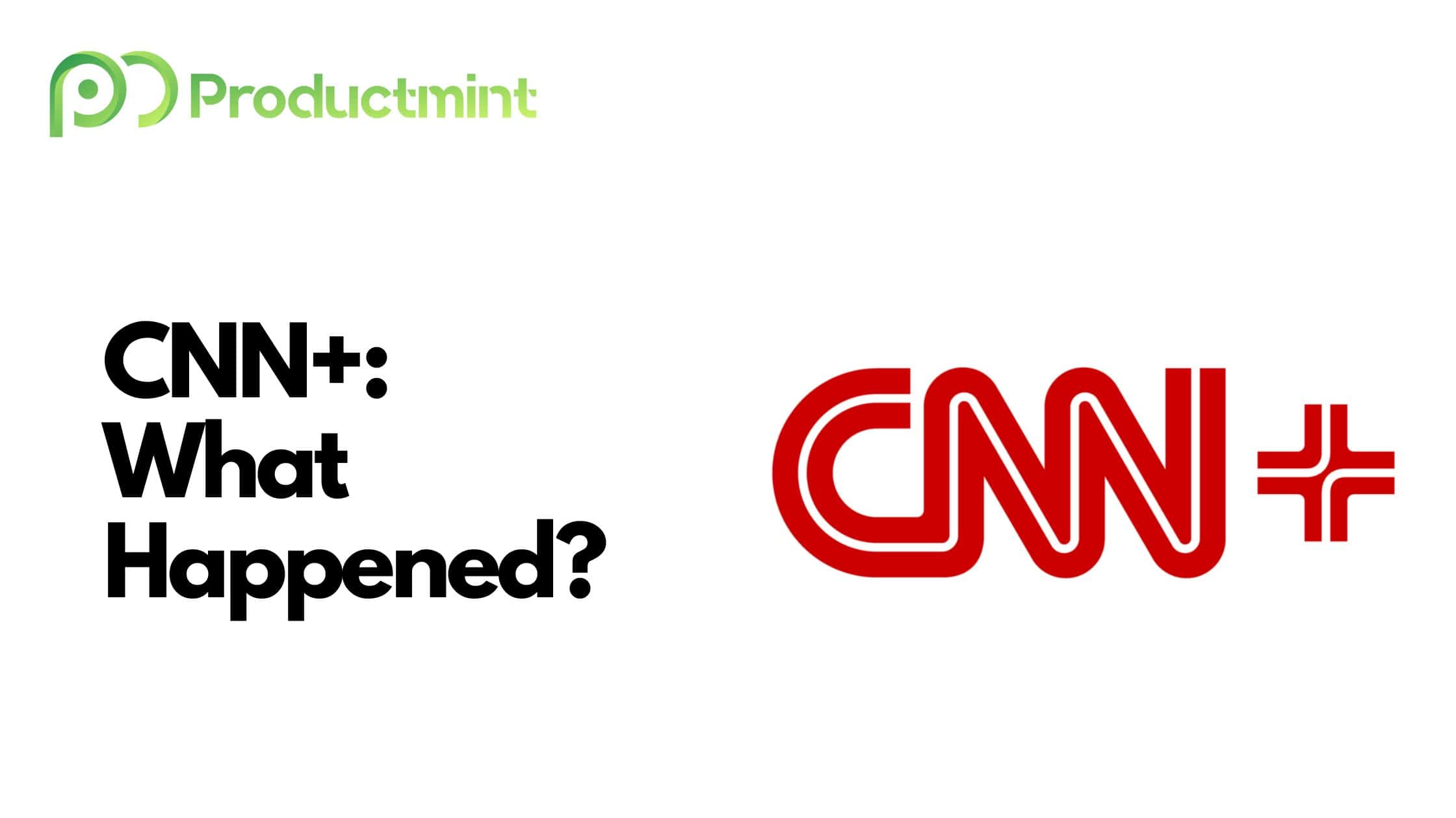 What Happened To CNN+