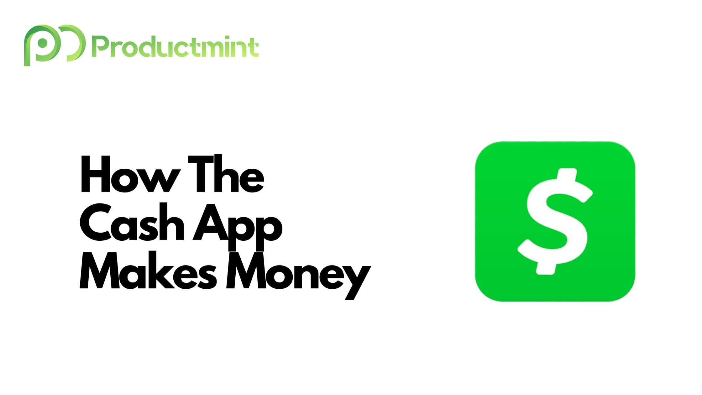 How Does Cash App Make Money? Its 5 Streams Revealed!