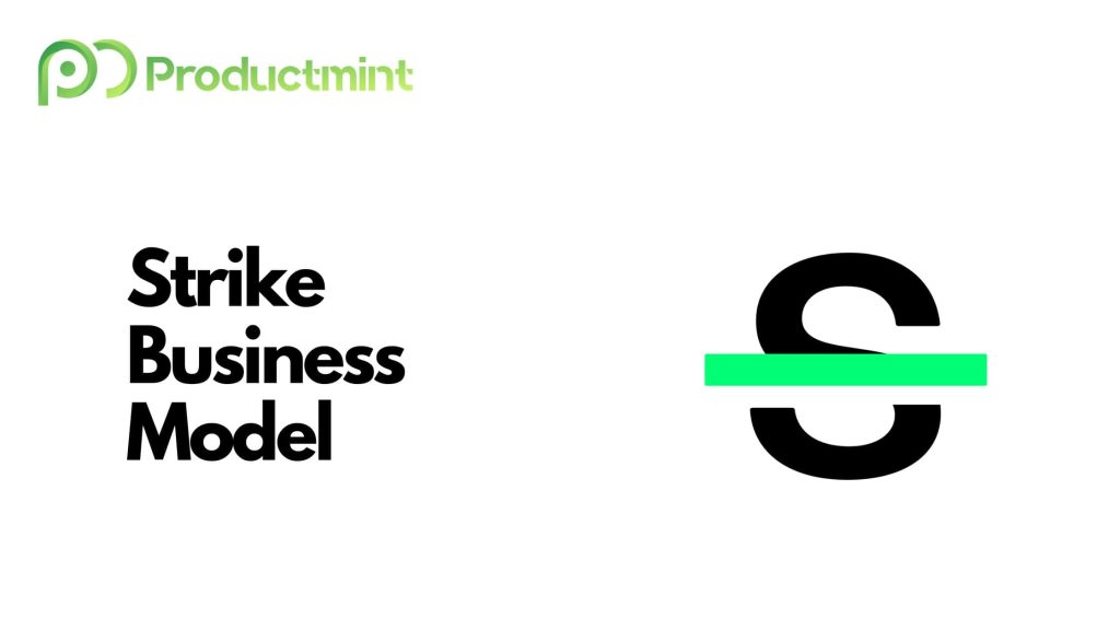 The Strike Business Model How Does Strike Make Money 