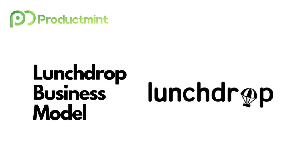 how-does-lunchdrop-make-money-analyzing-its-business-model